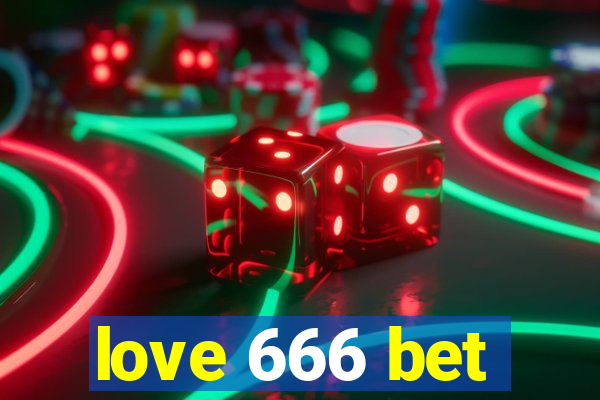 love 666 bet